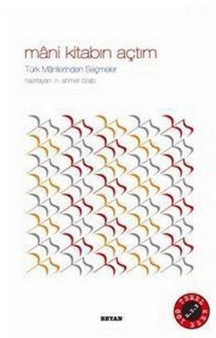 Mani Kitabın Açtım-Türk Manilerinden Seçmeler
