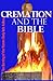 Cremation and the Bible