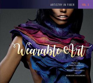 Artistry in Fiber, Vol. 3: Wearable Art (Hardcover)