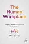 The Human Workplace by Andy Swann