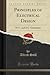 Principles of Electrical Design: D. C, and A C. Generators (Classic Reprint)