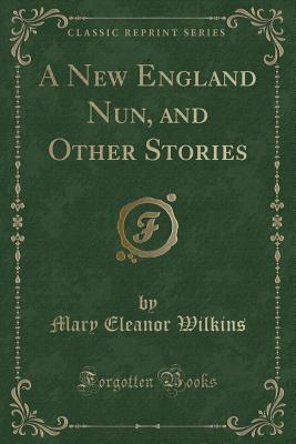 A New England Nun, and Other Stories