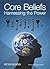 Core Beliefs, Harnessing the Power by Peter Burow