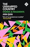 The Unmapped Country by Ann Quin