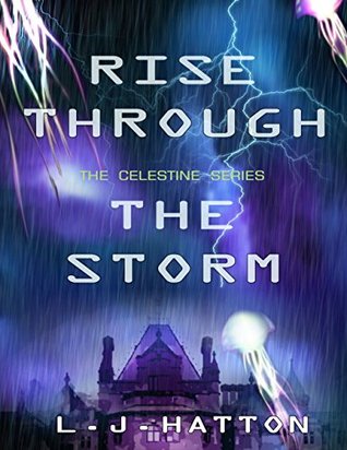 Rise Through the Storm (The Celestine Series #3)