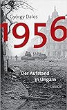 1956: Der Aufstand in Ungarn