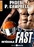 Fast - L'intégrale by Phoebe P. Campbell