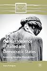 Gender Violence in Failed and Democratic States: Besieging Perverse Masculinities (Comparative Feminist Studies)