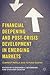 Financial Deepening and Post-Crisis Development in Emerging Markets: Current Perils and Future Dawns