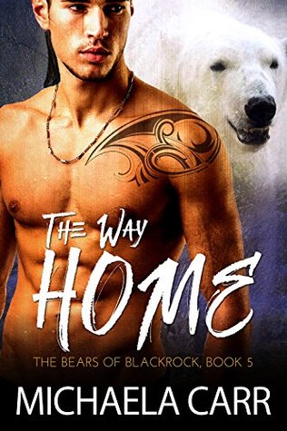 The Way Home (The Bears of Blackrock, #5)