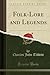 Folk-Lore and Legends (Classic Reprint)