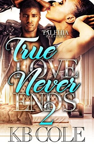 True Love Never Ends 2 (Kindle Edition)