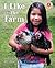 I Like the Farm (I Like to Read)