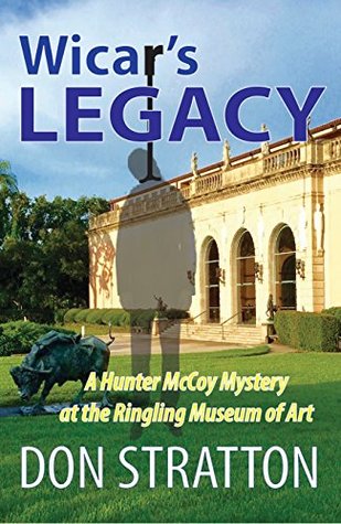 Wicar's Legacy: A Hunter McCoy Mystery at the Ringling Museum of Art (Kindle Edition)