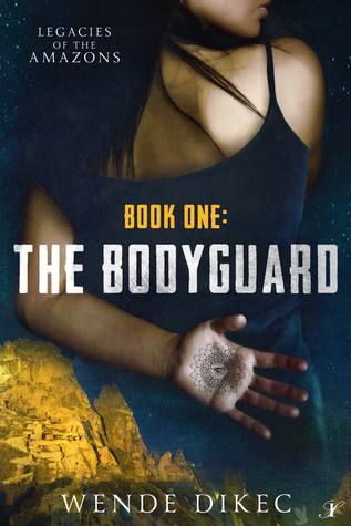 The Bodyguard: Legacies of the Amazons (Paperback)
