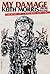 My Damage: The Story of a Punk Rock Survivor