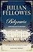 Belgravia by Julian Fellowes Belgravia by Julian Fellowes