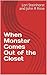 When The Monster Comes Out of the Closet by Lori Steinhorst