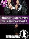 Futanari Sacrament (The HuCow Futa Church 3): (A Futa-on-Female, Creamy Treat, Menage, Sinful Erotica)