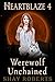 Werewolf Unchained: A Heartblaze Novel (Ash's Saga Book 1)