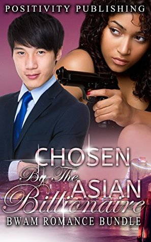 Chosen By The Asian Billionaire: Bad Boy Billionaire Interracial Romance Bundle (Kindle Edition)
