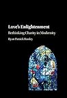 Love's Enlightenment by Ryan Patrick Hanley
