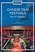 Chinese Film Festivals: Sites of Translation (Framing Film Festivals)
