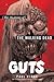 Guts: The Anatomy of The Wa...