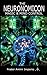 The Neuronomicon: Magic & Mind Control