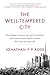 The Well-Tempered City by Jonathan F.P. Rose