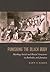 Punishing the Black Body: Marking Social and Racial Structures in Barbados and Jamaica (Race in the Atlantic World, 1700-1900)