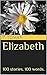 Elizabeth: 100 stories. 100 words.