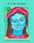 K Is for Krishna
