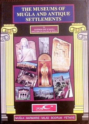 The Museums of Muğla and its Antique Settlements