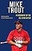 Mike Trout: A Biography of the All-Star Hitter