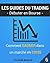 Comment gagner dans un marché en crise (Les guides du trading t. 6) (French Edition)
