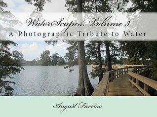WaterScapes: Volume 3: A Photographic Tribute to Water