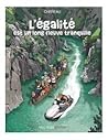 l'égalité est un long fleuve tranquille by Chereau