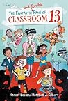 The Fantastic and Terrible Fame of Classroom 13 The Fantastic and Terrible Fame of Classroom 13