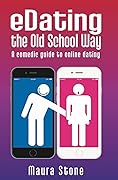 eDating the Old School Way: A Comedic Guide to Online Dating
