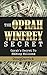 The Oprah Winfrey Secret: Oprah's Secret To Making Millions