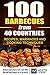 100 barbecues from 40 countries Recipes, marinades and cooking techniques Surprise your guests with a new BBQ How and what people fry in the world