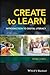 Create to Learn: Introduction to Digital Literacy