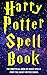Harry Potter Spell Book: Th...