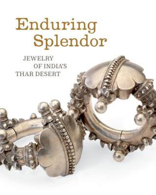Enduring Splendor: Jewelry of India's Thar Desert (Paperback)