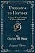 Unknown to History, Vol. 1: A Story of the Captivity of Mary of Scotland (Classic Reprint)