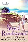 Sweet Rendezvous by Danielle Stewart Sweet Rendezvous by Danielle Stewart