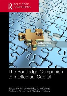 The Routledge Companion to Intellectual Capital (Routledge Companions in Business, Management and Marketing)