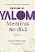 Mentiras no divã by Irvin D. Yalom