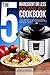 The 5-Ingredient Or Less Instant Pot Cookbook: Top 100 Quick, Easy & Delicious Electric Pressure Cooker Recipes for Busy People